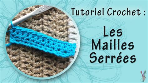 Technique Crochet Les Mailles Serrées YouTube