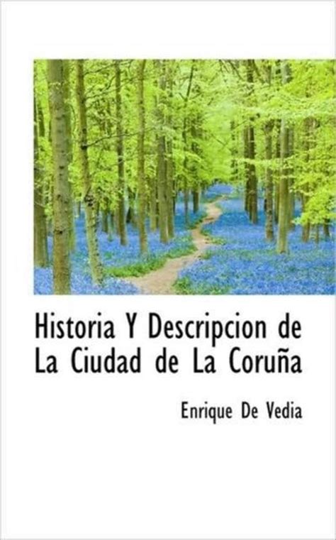 Historia Y Descripcion De La Ciudad De La Coru A