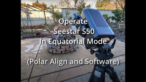 Running Seestar In Equatorial Mode And The Result Youtube