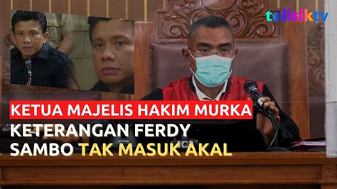 Video Hakim Ketua Menilai Kesaksian Yang Disampaikan Ferdy Sambo Tidak