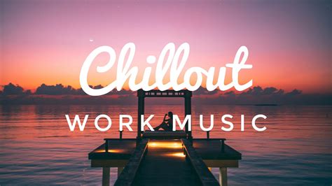 Chill Work Music Focus Work Music Mix For November Youtube