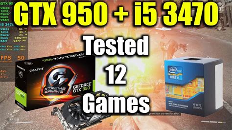 I5 3470 Gtx 950 Tested In 12 Games Youtube