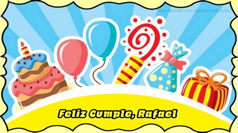 Feliz Cumple Rafael Globos Regalo Tartas Felicitaciones De