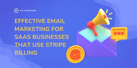 Effective Email Marketing For Saas Businesses That Use Stripe Billing