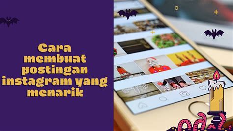 Cara Membuat Posting Instagram Yang Menarik Dan Mendatangkan Follower