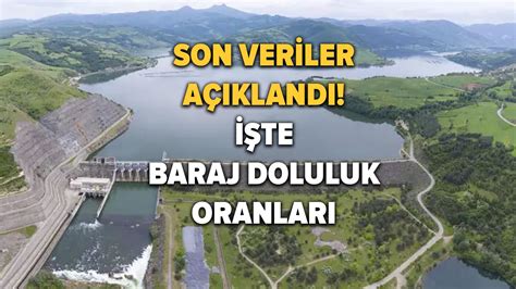 Ya Murlar Barajlar Ne Kadar Etkiledi Stanbul Baraj Doluluk Oran Son