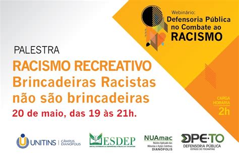 Inscri Es Para Palestra Sobre Racismo Recreativo Se Encerram S H