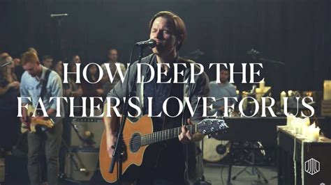 How Deep The Fathers Love For Us Worshipflow