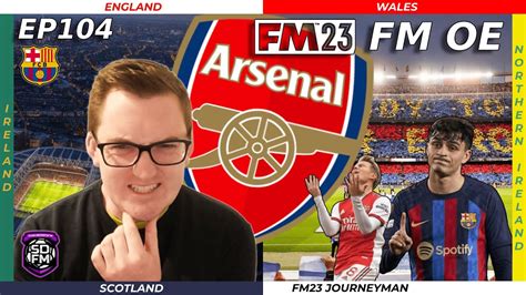 BREAK A LEG Episode 104 ARSENAL 26 FM OE FM23 British Isles