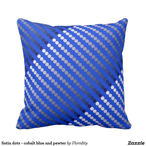 Satin Dots Cobalt Blue And Pewter Throw Pillow Zazzle In