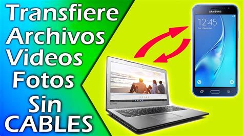 Como Transferir Archivos Desde Tu M Vil A Tu Ordenador Sin Cables Usb