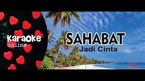 KARAOKE Online SAHABAT JADI CINTA ZIGAZ YouTube