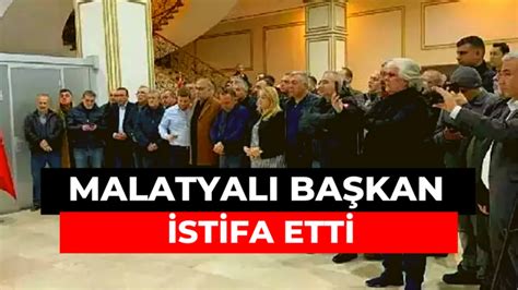 Malatyalı Başkan istifa etti