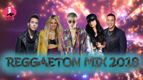 Mix De Reggaeton 2018 Estrenos Reggaeton Lo Mas Nuevo Ozuna Dady