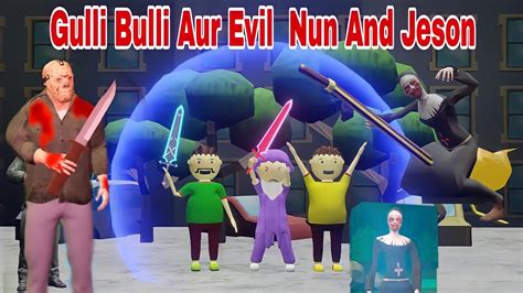 Gulli Bulli Aur Evil Nun Part 4 Gulli Bulli Aur Mr Meat Gulli Bulli