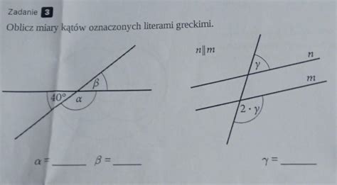 Oblicz miary kątów oznaczonych literami greckimi plz pomocy Brainly pl