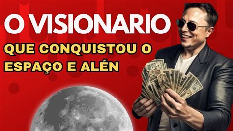 O GÊNIO DESCONHECIDO A INCRÍVEL HISTÓRIA DE ELON MUSK YouTube