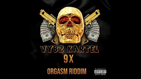 Vybz Kartel 9x Orgasm Riddim Youtube