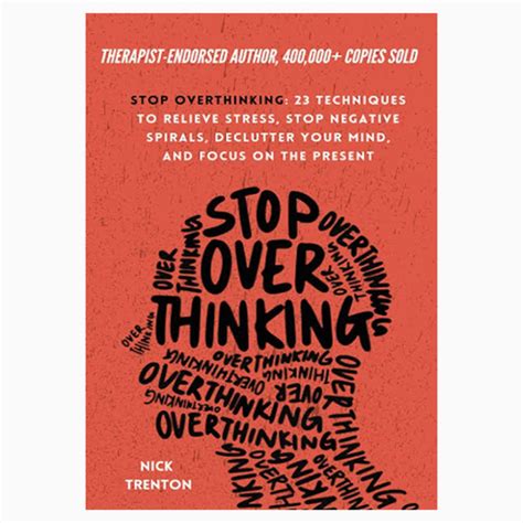 Stop Overthinking 23 Techniques To Relieve Stress Stop Negative