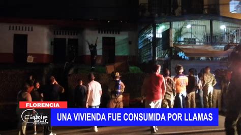 Una Vivienda Fue Consumida Por Llamas Cable Sur Nuestra Señal