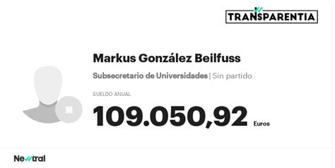 Conoce el salario público de Markus González Beilfuss Transparentia