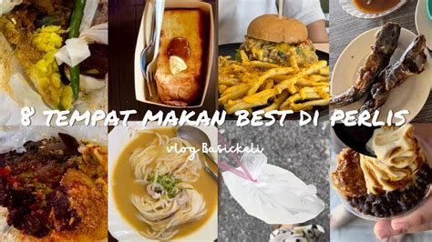 8 Tempat Makan BEST Di PERLIS Jom Jalan Dengan BASICKELI YouTube