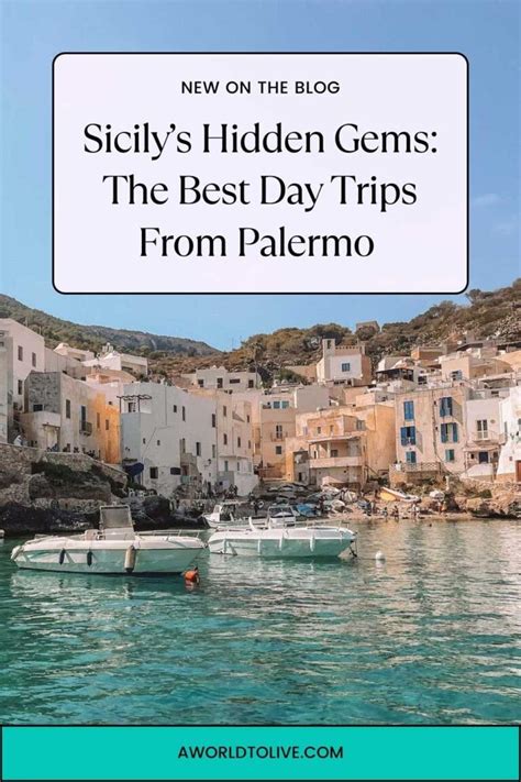 Sicily S Hidden Gems The Best Day Trips From Palermo