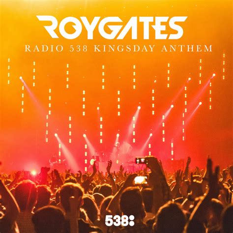 Radio 538 Kingsday Anthem Single By Roy Gates Spotify