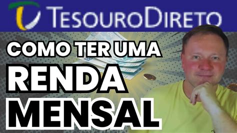 Como Criar Uma Renda Passiva Mensal Tesouro Direto YouTube