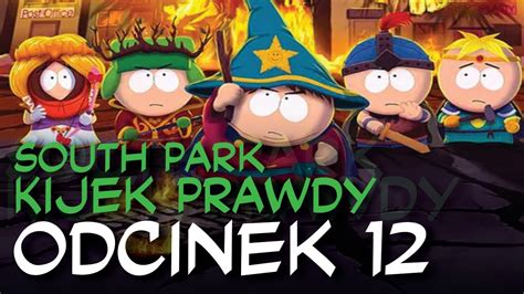 Zagrajmy w South Park Kijek Prawdy odc 12 Kanały YouTube