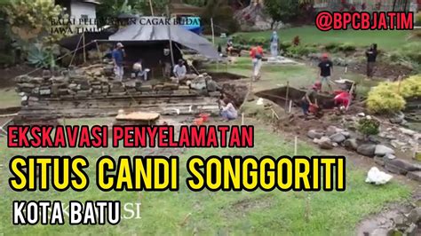 BPCB JATIM Ekskavasi Penyelamatan Situs Candi Songgoriti Batu YouTube