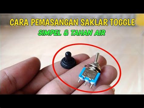 Tutorial Pasang Saklar Toggle On Off Youtube