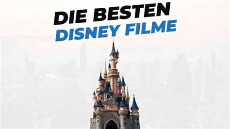 Die 10 besten Disney-Filme - Filmen-Lernen.com