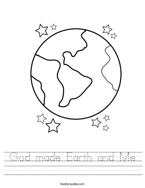 God Made Earth And Me Worksheet Twisty Noodle Earth Coloring Pages