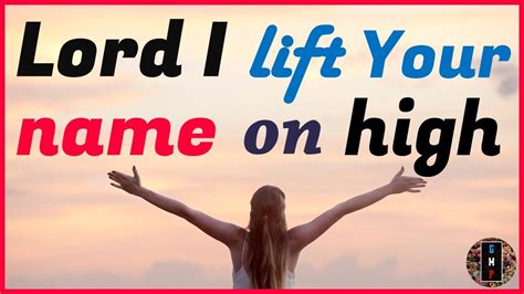 Lord I Lift Your Name On High Karaoke With Lyrics Youtube