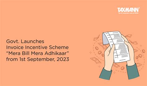 Govt. Launches Invoice Incentive Scheme 'Mera Bill Mera Adhikaar' from 1st September, 2023