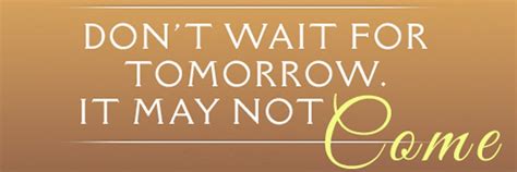 Go For It Today Dont Wait For Tomorrow — Steemit