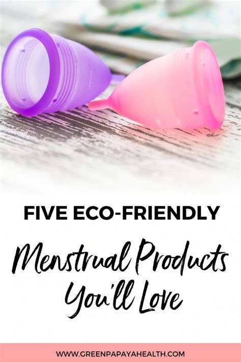 5 Eco Friendly And Reusable Menstrual Products Youll Love Green Papaya