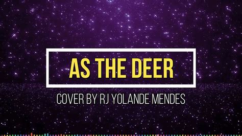 As The Deer Hymn With Lyrics Cover By RJ Yolande Mendes YouTube