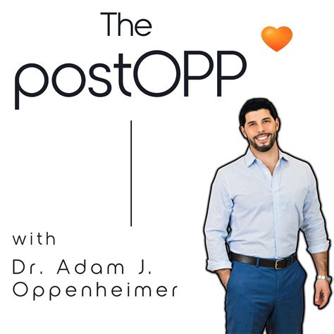 The Postopp With Dr Adam J Oppenheimer Podcast Dr Adam J