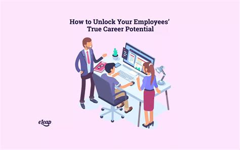 How To Unlock Your Employees True Career Potential