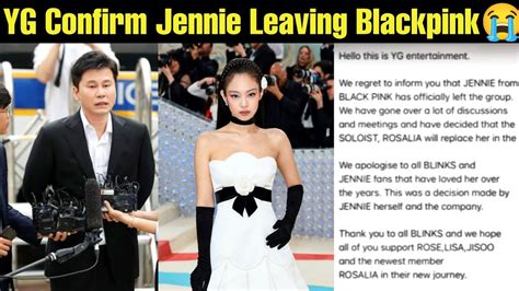 Official Notice Yg Confirm Jennie Leaving Blackpink Blackpink