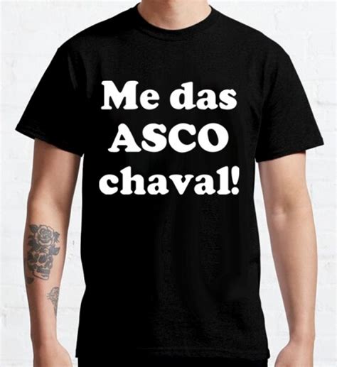 Me Das Asco Chaval Camiseta Wallapunk