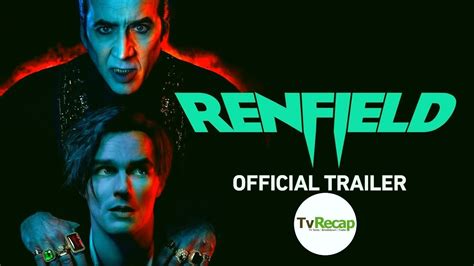 Renfield Official Final Trailer Review Releasing Date Of Renfield