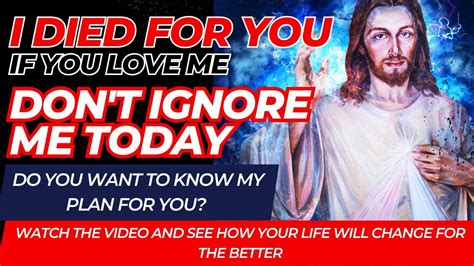 God S Plan For Us If You Love Jesus Christ Please Don T Ignore Him