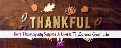 50 Truly Cute Thanksgiving Sayings And Quotes Signs To Spread