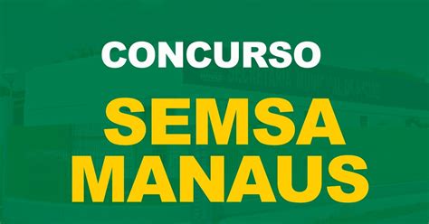 Concurso Semsa Manaus Data Da Prova é Alterada