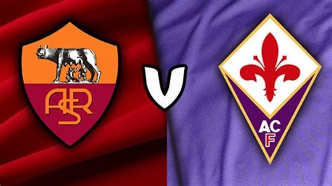 Roma Fiorentina Analisi E Pronostico Anticipo 1 Giornata Serie A