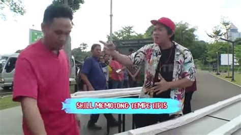 Adu Skill Memotong Tempe Tipis Skill Gokil Part Youtube