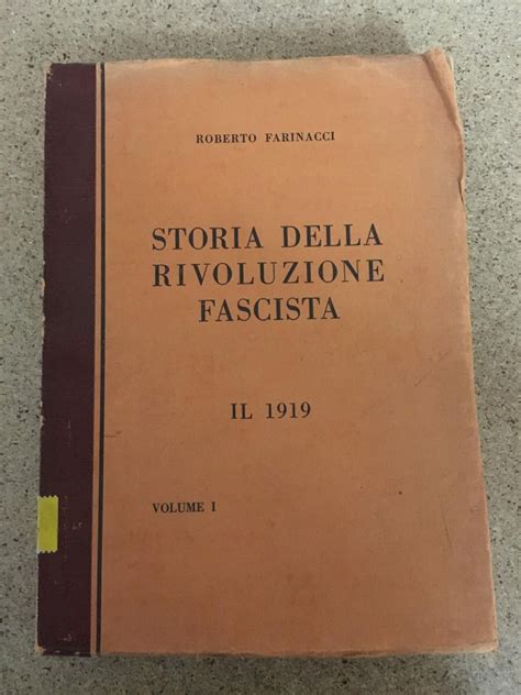 Storia Della Rivoluzione Fascista IL 1919 Volume I By Farinacci